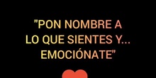 "Pon nombre a lo que sientes y emociònate" 28049407