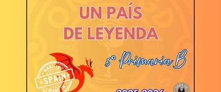 PROYECTO "UN PAÍS DE LEYENDA" - 5º de Primaria B