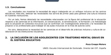 Crespo Molero, F.  (2018). La inclusión de los adolescentes con trastorno mental grave en el sistema educativo. En Arco Bravo del, I. y Silva, P. (Editoras). Tendencias nacionales e internacionales en organización educativa: entre la estabilidad y el cambio Análisis sobre el liderazgo, la cultura organizativa, las políticas educativas y los procesos de cambio e innovación, en España y en numerosos países (837-848). Madrid, Ed Wolters Kluwer.