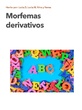 PRIMARIA 6ºB - LENGUA CASTELLANA Y LITERATURA - Morfemas derivativos 