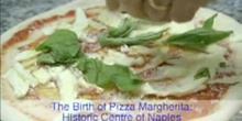 The Birth of Pizza Margherita: Historic Centre of Naples: UNESCO Culture Sector