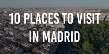 10 PLACES TO VISIT IN MADRID