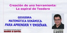 Creación de una herramienta. Espiral de Teodoro.