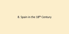 9. Spain in the 18th century