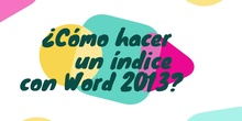 ¿Cómo crear un índice con Word 2013?
