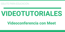 Videoconferencia con Meet