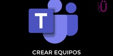 Crear equipos en TEAMS