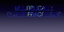 PRIMARIA - 6º - MATEMÁTICAS - MULTIPLICAR Y DIVIDIR FRACCIONES- JACOB, ANTONIO, JAVIER Y DANIEL - FORMACIÓN