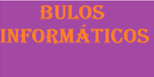 Bulos Informáticos