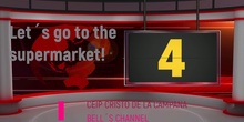 bell´s channel Let´s go to the supermarket!