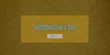 2.1. Introducción general a OBS