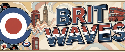 Brit Waves! - 1x01 - Better than the movies