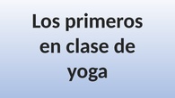 LOS PRIMEROS EN YOGA. CEIP PINOCHO 2017/18