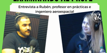 Entrevista a Rubén, profesor en prácticas e ingeniero aeroespacial