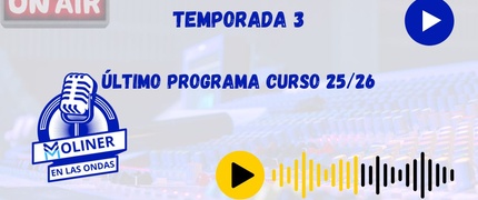 Moliner en las Ondas - Último programa curso 25/26