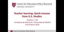 Teacher Learning: Quick Lessons from U.S. Studies. Heather C. Hill