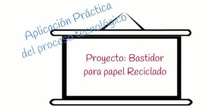 El proceso tecnológico - Aplicación práctica