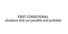 First conditional