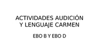 CPEE SEVERO OCHOA AUDICIÓN Y LENGUAJE EBO B Y EBO D