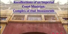 Recollections of an Imperial Court Musician: Complex of Hué Monuments: UNESCO Culture Sector