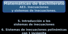 AE3. 5+6 Introducción a los sistemas de inecuaciones. Sistemas de inecuaciones polinómicas con 1 incógnita