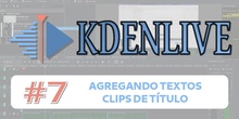 KDENLIVE #7 Agregando textos - Clips de título