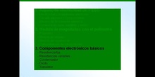 2º ESO / Tema 4 -> Punto 3 - Componentes electrónicos básicos