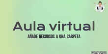 Subir recursos a una carpeta en el Aula Virtual