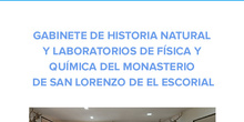 GABINETE DE HISTORIA NATURAL Y LABORATORIOS DE FÍSICA Y QUÍMICA DEL MONASTERIO  DE SAN LORENZO DE EL ESCORIAL
