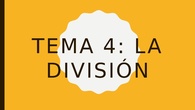 TEMA - 4 "LA DIVISIÓN"