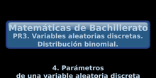 PR3. 4. Parámetros de una V.A. discreta