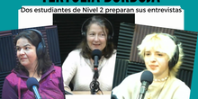 Estudiantes de Nivel 2 preparan sus entrevistas