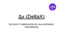 Delta X: estudio y fabricación de una aeronave teleidirigda
