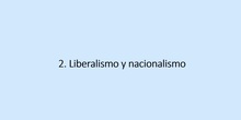 2. Liberalismo y nacionalismo