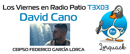David Cano - Los Viernes en Radio Patio T2X03. Onda Lorca