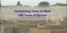 Enchanting Town of Mud: Old Town of Djenné: UNESCO Culture Sector