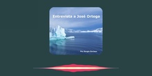 Entrevista a José Ortega. Dr. en Geología