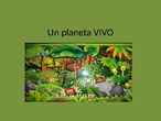 Un planeta vivo