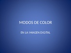 Modos de color en la imagen digital (PPT)