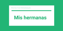 Mis hermanas