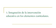 INTEGRACIÓN DE LA INTERVENCIÓN CON ALUMNOS CON ALTAS CAPACIDADES EN LOS ELEMENTOS CURRICULARES