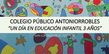 Un día en Educación Infantil 3 años. C.P. Antoniorrobles