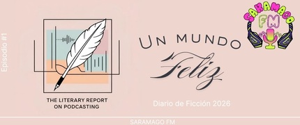 Un mundo feliz: Diario de ficción 2026