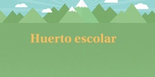 Proyecto del huerto escolar