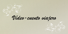 Vídeo-cuento viajero "Los viajes Mágicos"