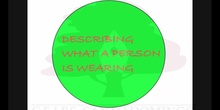PRIMARIA 2º	INGLÉS	DESCRIBING WHAT A PERSON IS WEARING