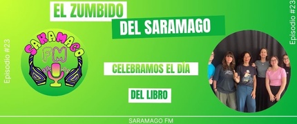 El Zumbido del Saramago 3x23: Celebramos el día del libro