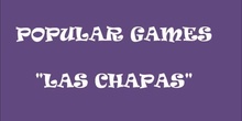 JUEGOS POPULARES - LAS CHAPAS