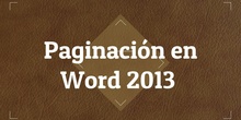 Paginación en documentos de Word versión 2013