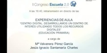 Centro digital. Desarrollamos un centro de interés utilizando todos los recursos digitales.